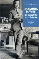 Raymond Naves, Un humaniste dans la résistance