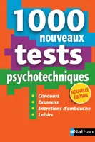 1 000 Nouveaux tests psychotechniques - (Concours/examens/Entretiens d'embauche/Loisirs) - 2016