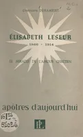 Élisabeth Leseur, 1866-1914, Le miracle de l'amour chrétien