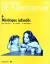Cahiers de puériculture n?6 diététique infantile Sylvine Machinot, Hylda Cachia, Marie-Dominique Belliot