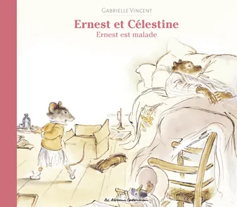 Ernest et Célestine - Ernest est malade