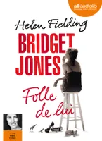 Bridget Jones, Folle de lui, Livre audio 1 CD MP3 - 664 Mo