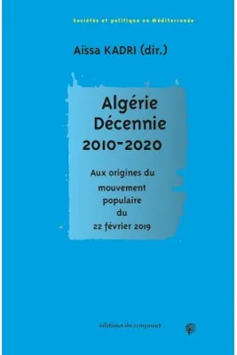 Algérie. Décennie 2010-2020, Aux origines du mouvement populaire du 22 février