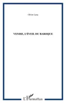 Venise, l'éveil du baroque, itinéraire musical de Monteverdi à Vivaldi