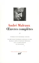 Oeuvres complètes / André Malraux., II, Œuvres complètes (Tome 2)