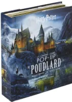 J. K. Rowling's Wizarding World, Harry Potter : Le grand livre pop-up de Poudlard, Le grand livre pop-up de poudlard