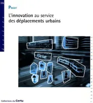 L'innovation au service des déplacements urbains, bilan de 33 recherches et expérimentations