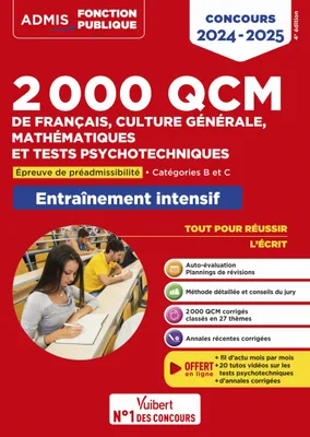 2000 QCM de Français, Culture générale, Mathématiques et Tests psychotechniques, Epreuve de préadmissibilité - Catégories B et C - Concours 2024-2025