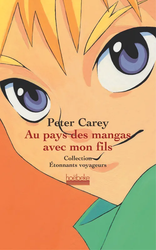 Livres Loisirs Voyage Récits de voyage Au pays des mangas avec mon fils Peter Carey