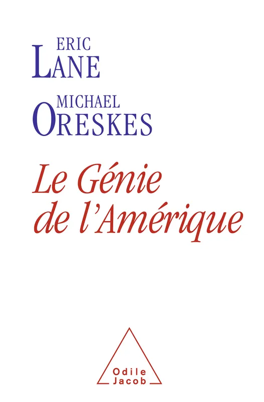 Livres Sciences Humaines et Sociales Sciences sociales Le Génie de l'Amérique Eric Lane, Michæl Oreskes