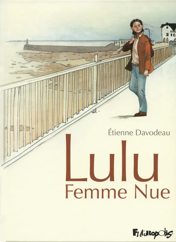 Livres BD BD adultes Lulu femme nue, L'intégrale Étienne Davodeau