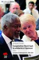 Coopération Nord-Sud : la solidarité à l’épreuve. Tome 2, Le monde en développement, 1982-2019