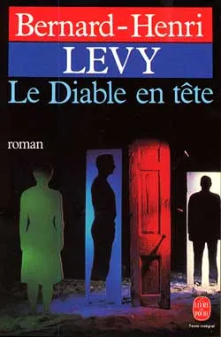 Livres Littérature et Essais littéraires Romans contemporains Francophones Le Diable en tête Bernard-Henri Levy