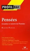 Blaise PASCAL : Pensées, Grandeur et misère de l'homme (Ed. posthume, 1670)