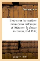 Études sur les mystères, monumens historiques et littéraires, la plupart inconnus, (Éd.1837)
