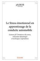 Le stress émotionnel en apprentissage de la conduite automobile, Gestion de l’émotion et du stress, relaxation dynamique et techniques respiratoires