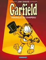 Garfield., 19, GARFIELD T19 GARFIELD, TRAVAILLE DU CHAPEAU