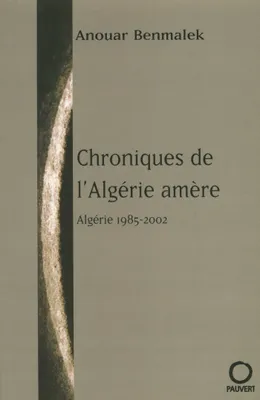 Chroniques de l'Algérie amère, Algérie 1985-2002