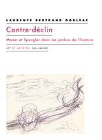 Contre-déclin, Monet et Spengler dans les jardins de l'histoire