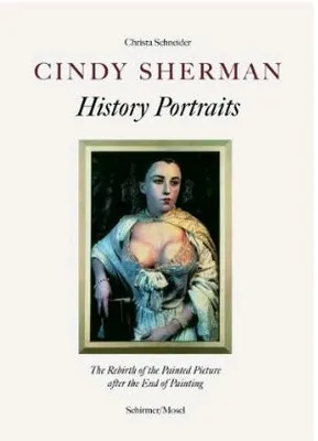 Cindy Sherman History Portraits /anglais
