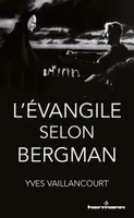 L'Évangile selon Bergman, Essai