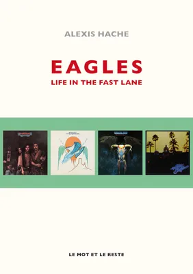 Eagles, Life In The Fast Lane