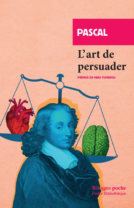 Livres Sciences Humaines et Sociales Philosophie L'Art de persuader, Précédé de L'Art de conférer Blaise Pascal