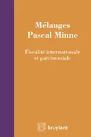 Mélanges Pascal Minne, Fiscalité internationale et patrimoniale