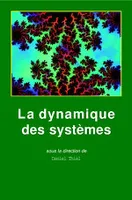 La dynamique des systèmes, complexité et chaos