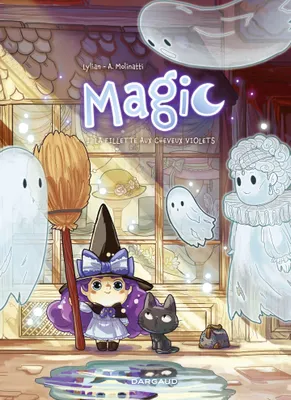 Magic - Tome 1 - La fillette aux cheveux violets