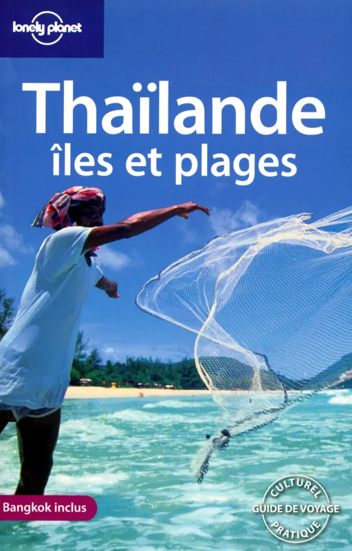 Livres Loisirs Voyage Guide de voyage Thaïlande îles et Plages 1ed, îles et plages Andrew Burke, Brandon Presser, Celeste Brash, Austin Bush