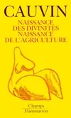 Naissance des divinites, naissance de l'agriculture, la révolution des symboles au Néolithique