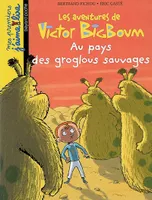 Les aventures de Victor Bigboum, AU PAYS DES GROGLOUS SAUVAGES VICTOR BIG BOUM N61