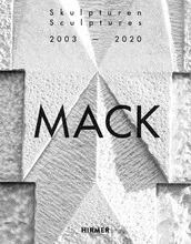 Mack Sculptures 2003-2020 /anglais/allemand