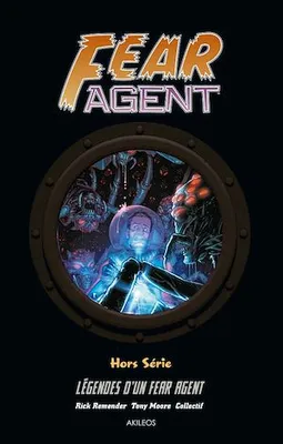 Fear Agent HS, Legendes d'un fear agent