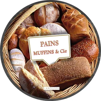 Pains, muffins et Cie