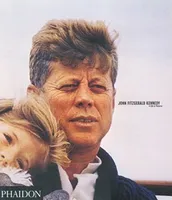 John Fitzgerald Kennedy, les images d'une vie