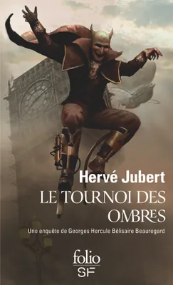 Une enquête de Georges Hercule Bélisaire Beaurerard, Le tournoi des ombres, Une enquête de Georges Hercule Bélisaire Beauregard