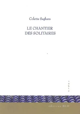 Le Chantier des solitaires, nouvelles, postafce de Jean-Marie Berthier, nouvelles près des rivages