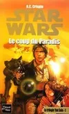 Star wars., 1, Le coup du paradis, La trilogie de Yan Solo Tome I : Le coup du paradis