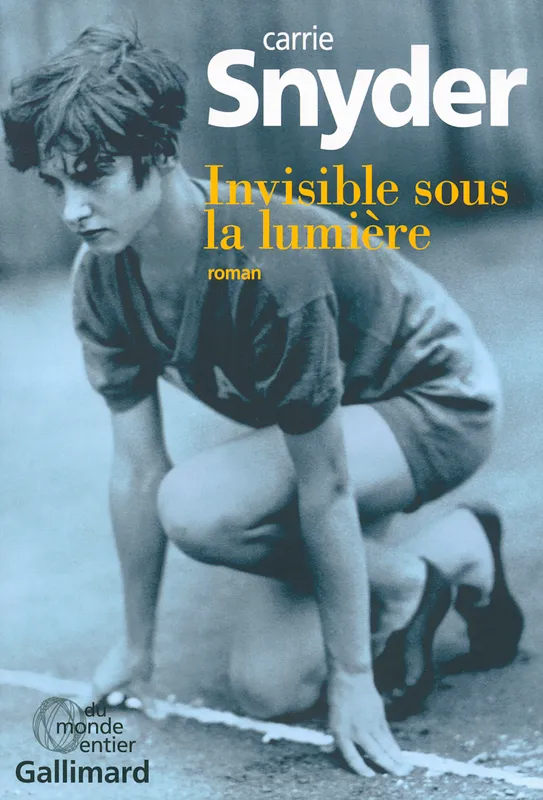 Livres Littérature et Essais littéraires Romans contemporains Etranger Invisible sous la lumière Carrie Snyder
