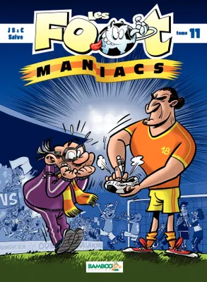 Les Footmaniacs - Tome 11, tome 11