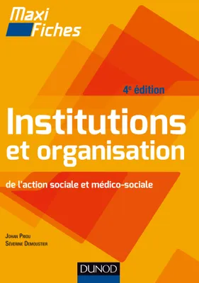 1, Maxi Fiches - Institutions et organisation de l'action sociale et médico-sociale