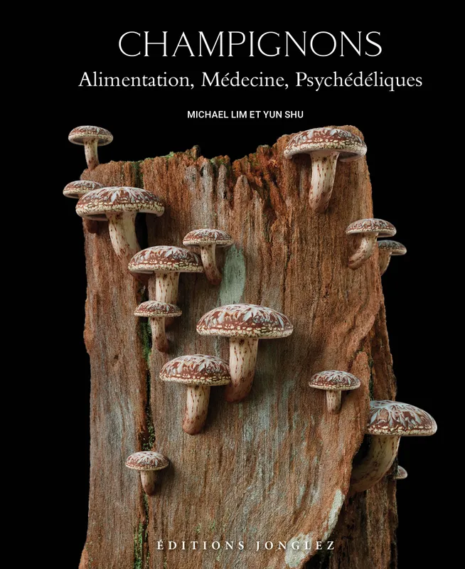 Livres Écologie et nature Nature Flore Champignons - alimentation, médecine, psychédéliques Yun Shu, Michael Lim