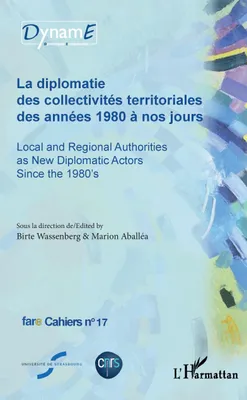 La diplomatie des collectivités territoriales des années 1980 à nos jours, Local and Regional Authorities as New Diplomatic Actors Since the 1980's