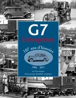 G7 ENTREPRISES, 107 ANS D'HISTOIRE