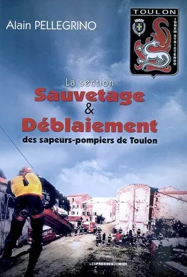 La section sauvetage & déblaiement des sapeurs-pompiers de Toulon