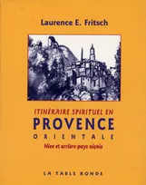 Itinéraire spirituel en Provence orientale, Nice et arrière-pays niçois