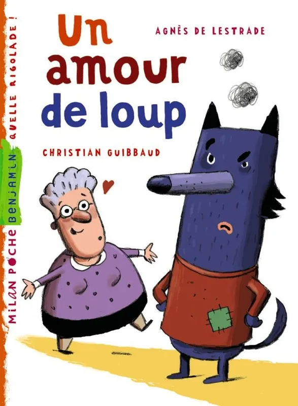 Livres Jeunesse de 6 à 12 ans Premières lectures Amour de loup (un) Christian Guibbaud, Agnès de Lestrade