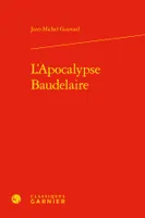 L'Apocalypse Baudelaire